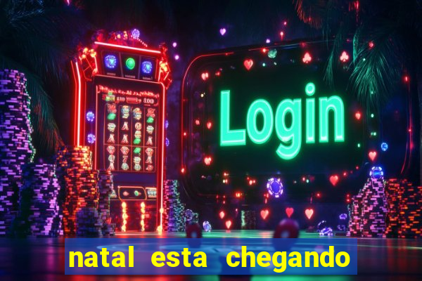 natal esta chegando plim plim